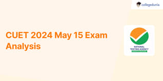 CUET 2024 May 15 Exam Analysis (OUT), Subject-wise Difficulty Level, Question Paper PDF
